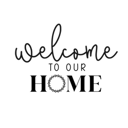 welcome to our home round wood sign svg