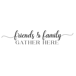 friends and family gather here svg files