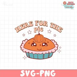 Here for the pie PNG, Happy Fall Yall PNG