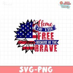 Home of the free because of the brave SVG PNG, 4th of July SVG Bundle
