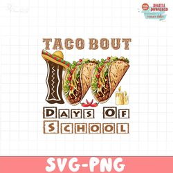 Taco Bout 100 Days Of School PNG