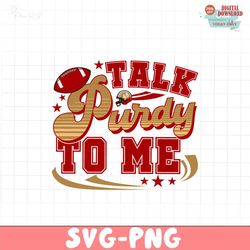 retro talk purdy to me 49ers nfl svg