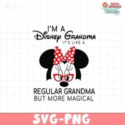 im a disney grandma its like a regular grandma svg