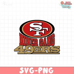 san francisco 49ers niner gang svg digital download