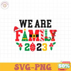 we are family 2023 christmas svg