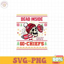 funny skull dead inside but go chiefs football svg