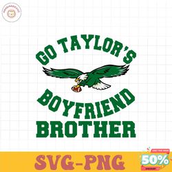 go taylors boyfriend brother eagles football svg