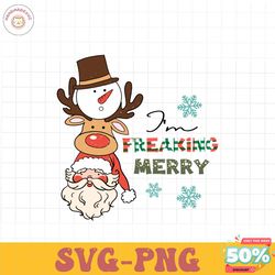 im freaking merry christmas svg