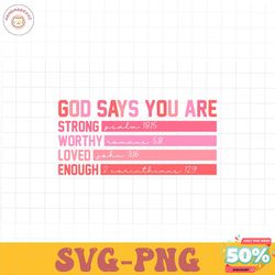 valentine god says you are strong worthy svg