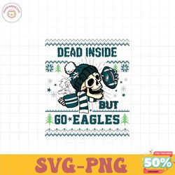 funny skull dead inside but go eagles football svg
