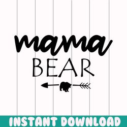 mama bear svg, mama bear cricut files, mama bear print, mama bear, mama bear png, mama bear sign, mummy quotes, mom life svg, dxf