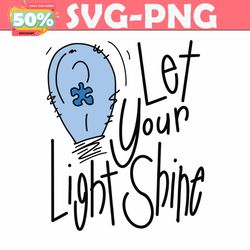 let your light shine blue autism svg