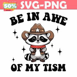 groovy cowboy be in awe of my tism svg