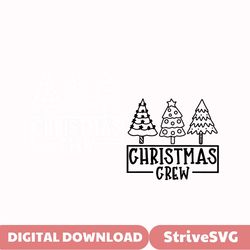 christmas family shirt svg, christmas crew svg, christmas 2023 svg, cricut cut file and sublimation