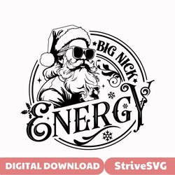 big nick energy  funny christmas santa svg design  instant download