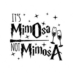 it's mimosa not mimosa svg,patronum harry potter,svg, not mimosa svg, trending svg, harry potter svg,harry potter movie, harry potter saying,