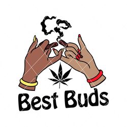 best buds svg, best buds png, weed svg, weed designs, manjuana svg, manjuana buds svg,manjuana shirt, manjuana file, manjuana, trending svg, svg,