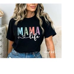 mama life svg png, mama svg, leopard mama svg, mom svg, colorful mama svg, blessed mama svg, mother&39s day svg, mama sh
