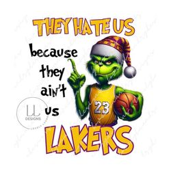lakers png, basketball png, christmas, they hate us design, big green mean guy sublimation design, bball season png, los