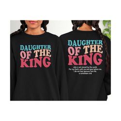 daughter of the king svg png, christian based shirts, aesthetic bible verse hoodies for women, trendy inspiring religious gifts