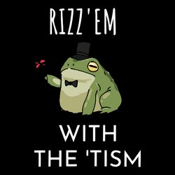 rizz em with the tism frog meme svg digital download files