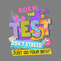 rock the test dont stress just do your best png