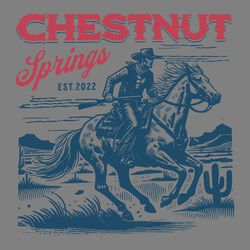 cowboy chestnut springs est 2022 svg digital download files