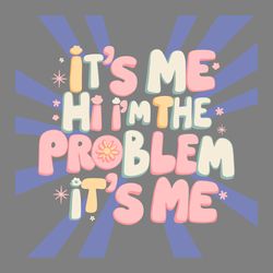 funny quotes it me im the problem gift svg