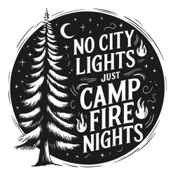 no city lights just camps fire nights svg digital download