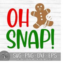 oh snap - instant digital download - svg, png, dxf, and eps files included! christmas, gingerbread, broken gingerbread man, funny