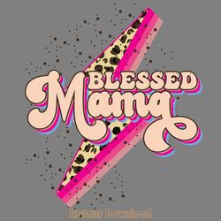 blessed mama - mother's day sublimation digital download files