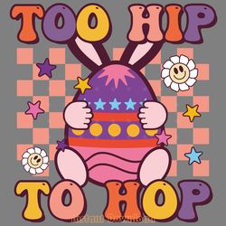 too hip to hop - groovy easter png digital download files