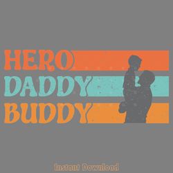 hero daddy buddy - father's day png digital download files