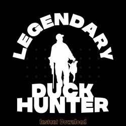 duck hunting svg legendary hunting - hunting svg