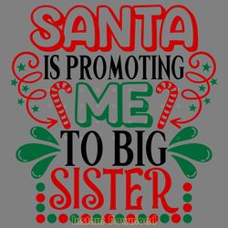 santa is promoting me to big sister. christmas big sister. big sister for christmas. new