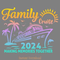 family cruise 2024 svg digital download files