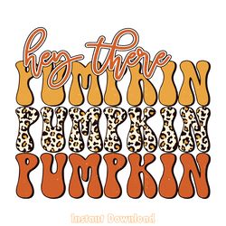 hey there pumpkin png digital download files
