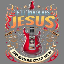 if it involves jesus and guitars png digital download files
