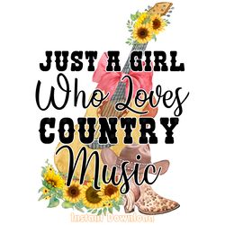 just a girl who loves country music digital download files