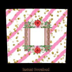 floral tumbler png,, photo frame 20 oz digital download files