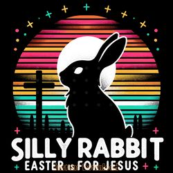silly rabbit easter is for jesus png digital download files