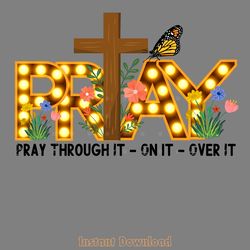 pray on it pray over it pray through it digital download files