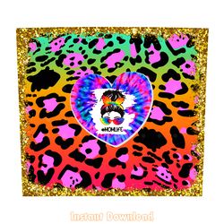 mom life leopard tie dye wrap 20oz png digital download files