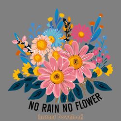 no rain no flower svg design,floral svg,
