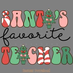 santa's favorite teacher svg png digital download files