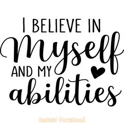 i believe in my self and my abilities digital download files