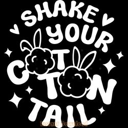 easter shake your cotton tail svg digital download files