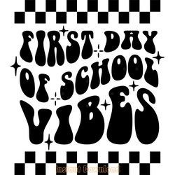 first day of school vibes svg png digital download files