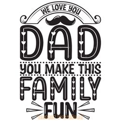 fathers day dad fun tshirt design svg digital download files