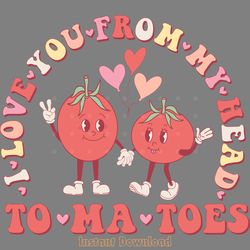 i love you from my head tomatoes png digital download files